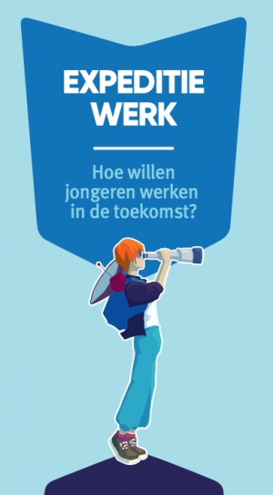 EXPEDITIE WERK Hoe willen jongeren werken in de toekomst?